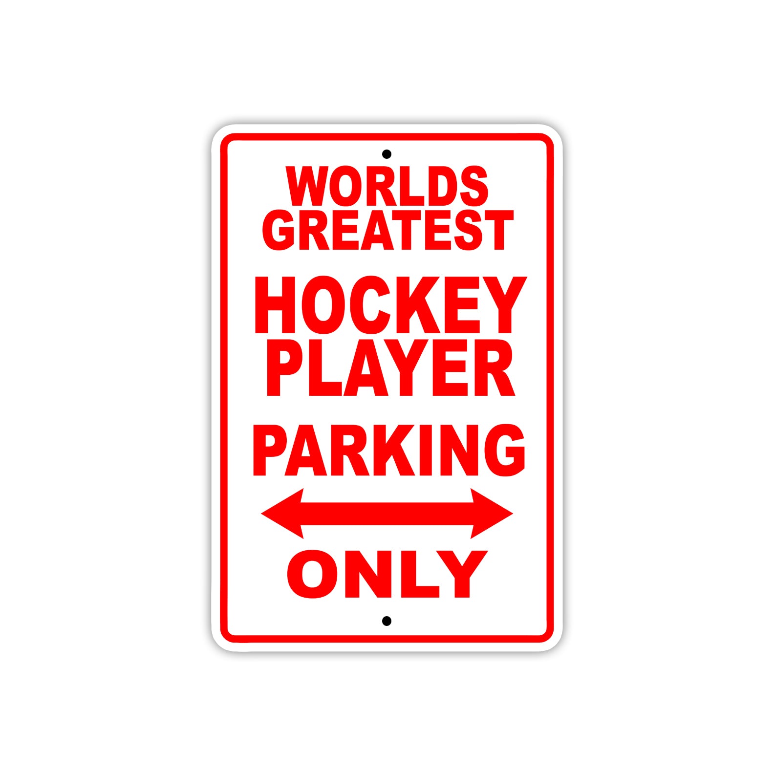 World Greatest Hockey Player Parking Only With Humor Jokes Funny Gags Novelty Warning Aluminum