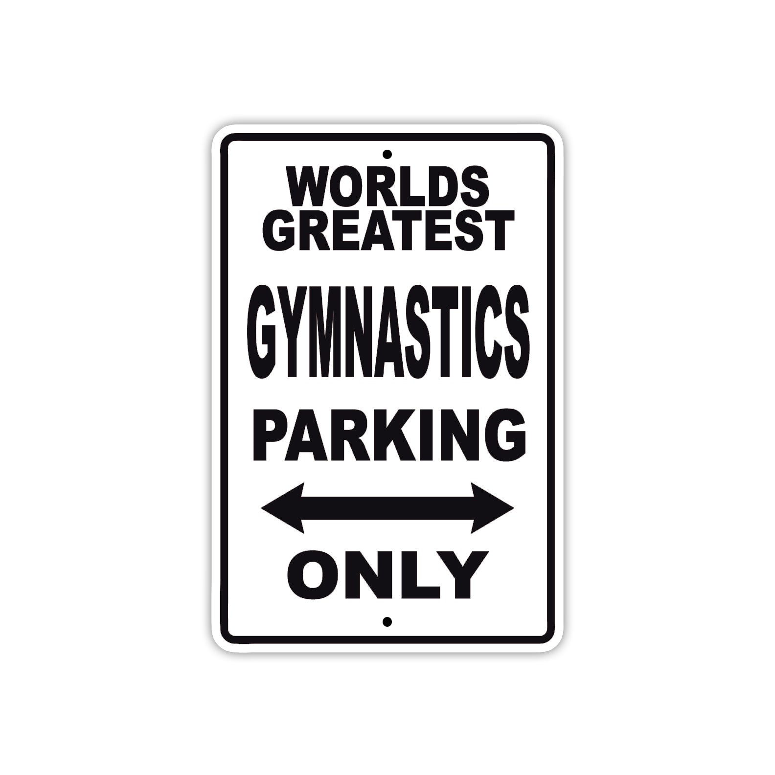 World Greatest Gymnastics Player Parking Only With Humor Jokes Funny Gags Novelty Warning Aluminum