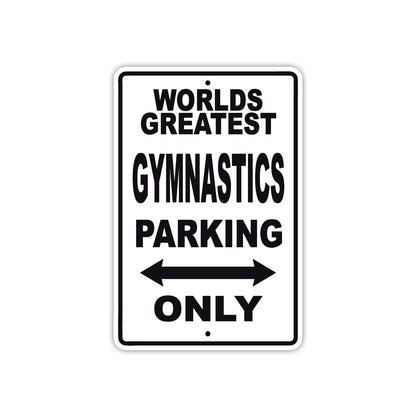 World Greatest Gymnastics Player Parking Only With Humor Jokes Funny Gags Novelty Warning Aluminum