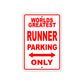 World Greatest Runner Parking Only Customer Service Alert Caution Warning Notice Aluminum Sign