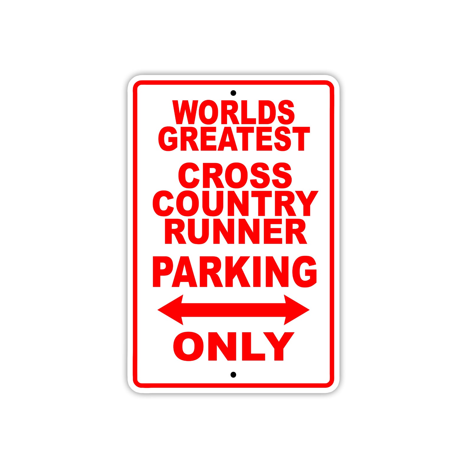 World Greatest Cross Country Runner Parking Only Customer Service Warning Notice Aluminum Sign