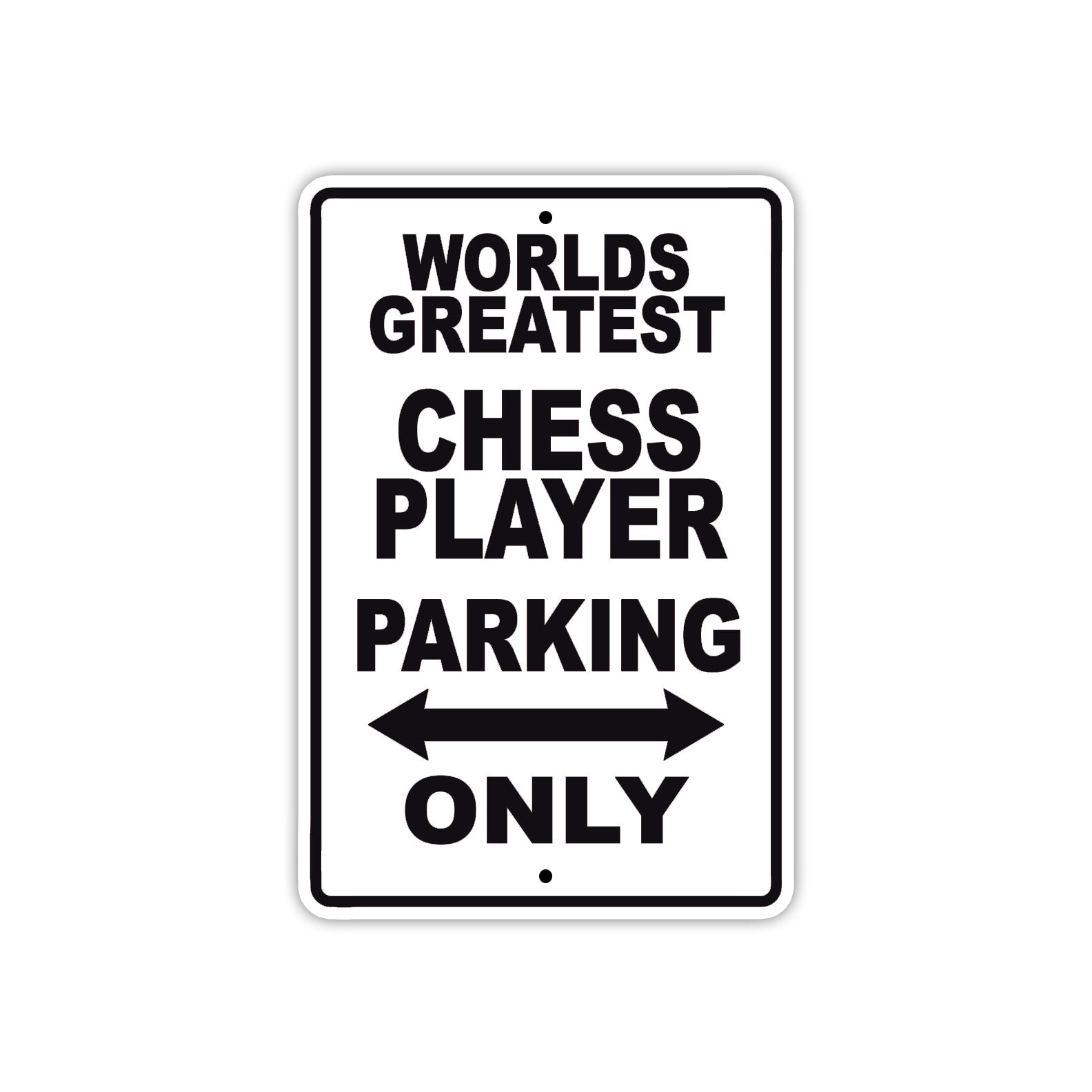 World Greatest Chess Player Parking Only Customer Service Alert Caution Warning Notice Aluminum Sign