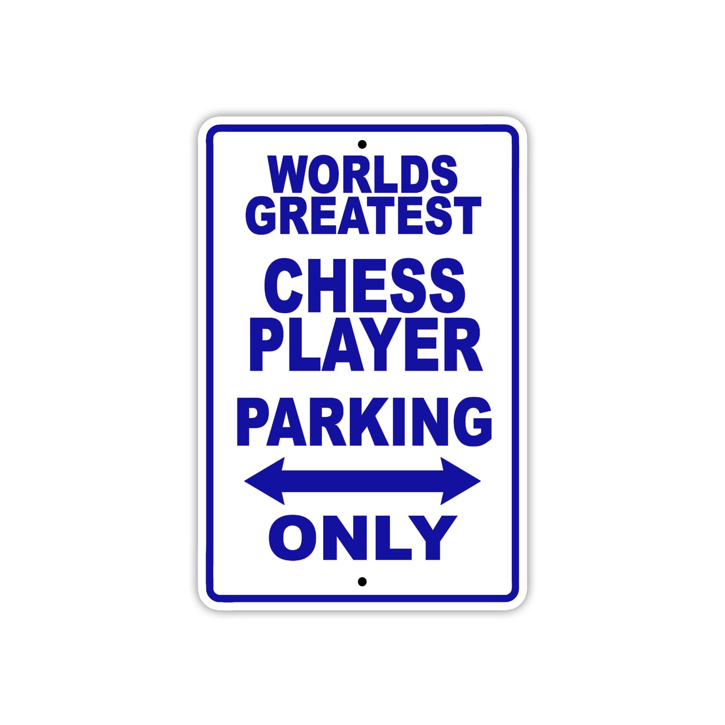 World Greatest Chess Player Parking Only Customer Service Alert Caution Warning Notice Aluminum Sign