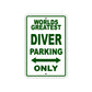 World Greatest Diver Parking Only Customer Service Alert Caution Warning Notice Aluminum Sign