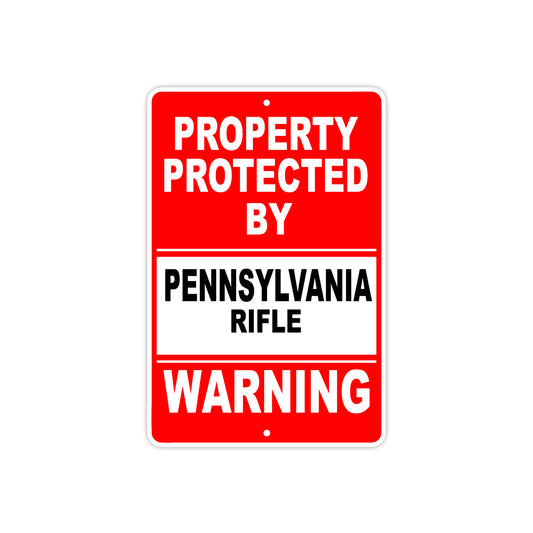 Property Protected by Plennsylvania Rifle Gun Pistol Rifle Revolver Aluminum Metal Plate Sign