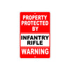 Property Protected by Infantry Rifle Gun Pistol Rifle Revolver Aluminum Metal Plate Sign