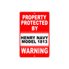 Property Protected by Henry Navy Model 1813 Gun Pistol Rifle Revolver Aluminum Metal Plate Sign