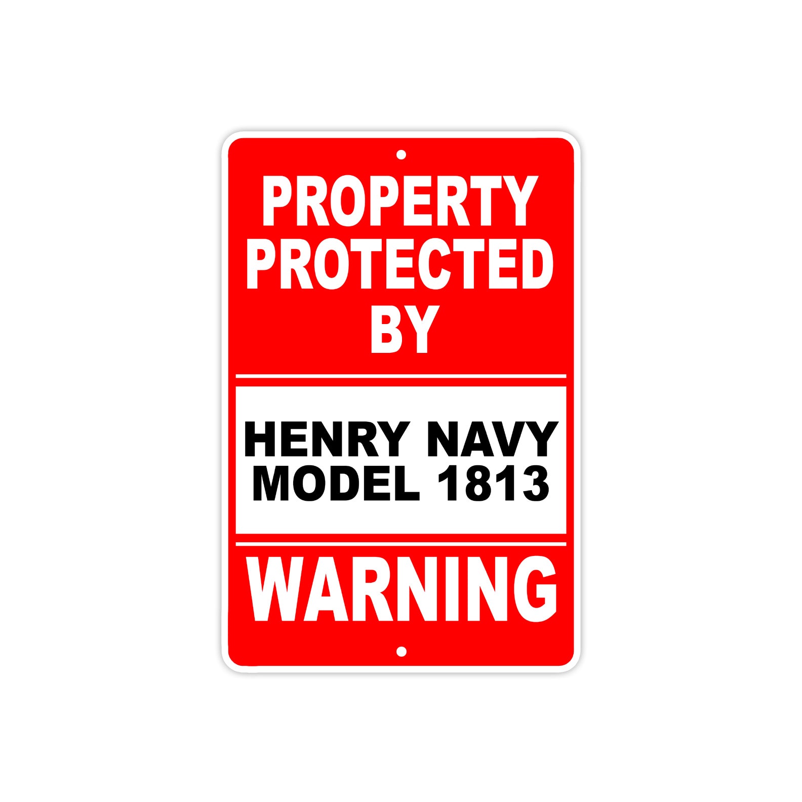 Property Protected by Henry Navy Model 1813 Gun Pistol Rifle Revolver Aluminum Metal Plate Sign