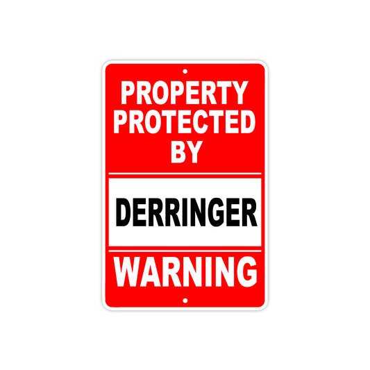 Property Protected by Deringer Gun Pistol Rifle Revolver Warning Aluminum Metal Plate Sign