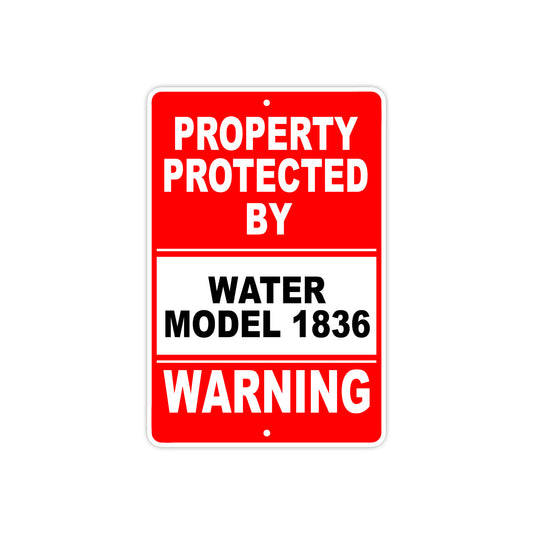 Property Protected by Water Model 1836 Gun Pistol Rifle Revolver Aluminum Metal Plate Sign