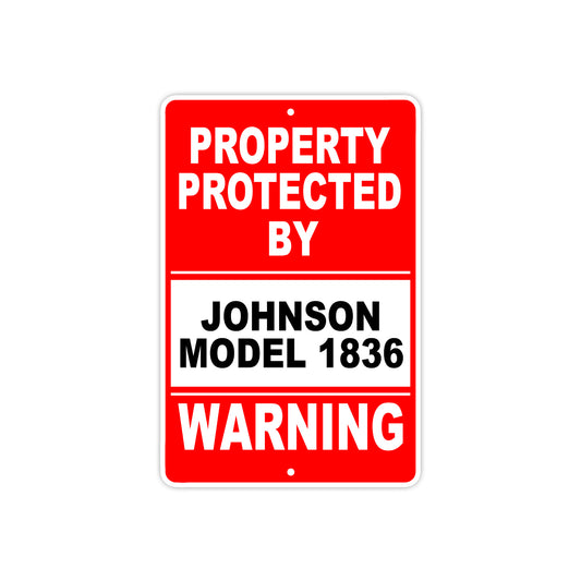 Property Protected by Johnson Model 1836 Gun Pistol Rifle Revolver Aluminum Metal Plate Sign