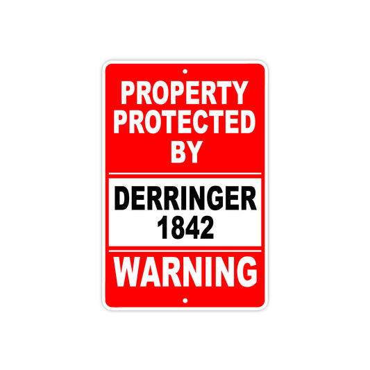 Property Protected by Dringer 1842 Gun Pistol Rifle Revolver Warning Aluminum Metal Plate Sign