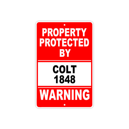 Property Protected by Colt 1848 Gun Pistol Rifle Revolver Warning Aluminum Metal Plate Sign