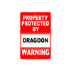Property Protected by Dragoon Gun Pistol Rifle Revolver Warning Aluminum Metal Plate Sign