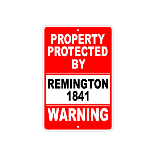 Property Protected by Remington 1841 Gun Pistol Rifle Revolver Warning Aluminum Metal Plate Sign