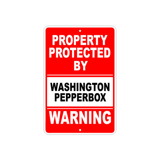 Property Protected by Washington Pepperbox Gun Pistol Rifle Revolver Aluminum Metal Plate Sign