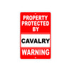 Property Protected by Cavalry Gun Pistol Rifle Revolver Warning Aluminum Metal Plate Sign