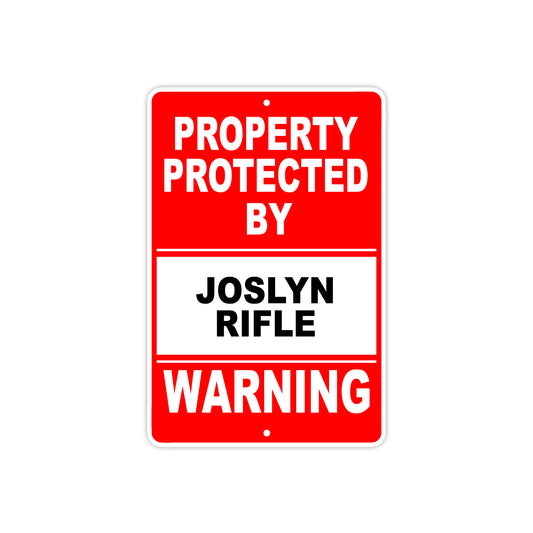 Property Protected by Joslyn Rifle Gun Pistol Rifle Revolver Warning Aluminum Metal Plate Sign