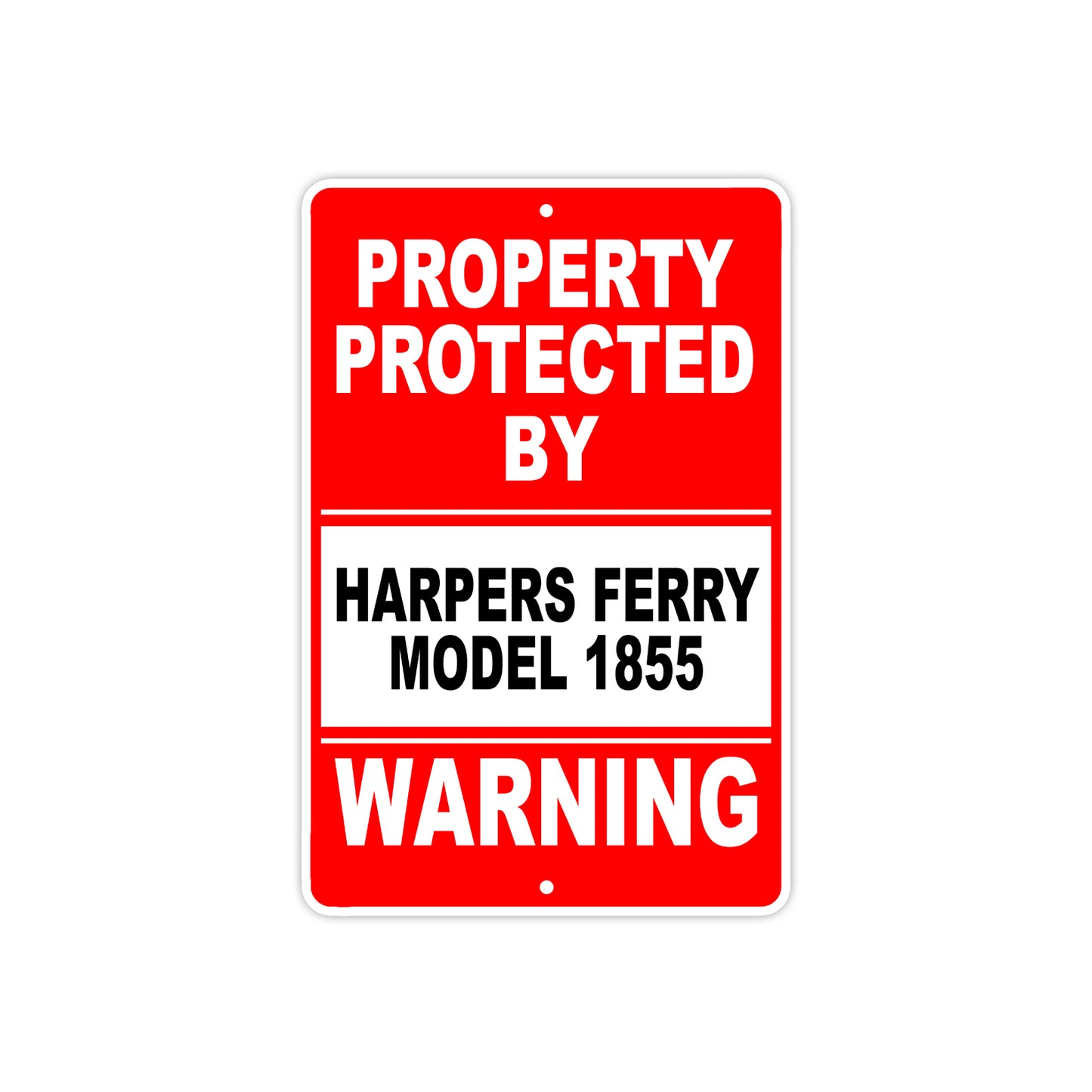 Property Protected by Harpers Ferry Model 1855 Gun Rifle Revolver Aluminum Metal Plate Sign