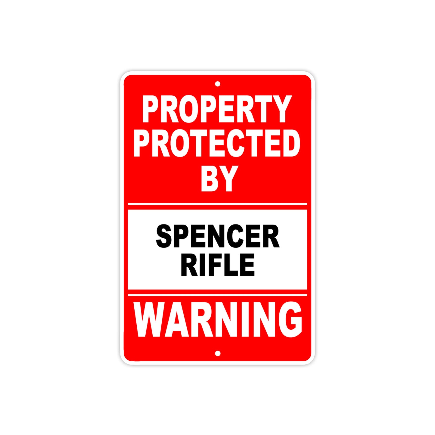Property Protected by Spencer Rifle Gun Pistol Rifle Revolver Warning Aluminum Metal Plate Sign