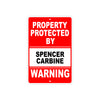 Property Protected by Spencer Carbine Gun Pistol Rifle Revolver Aluminum Metal Plate Sign