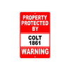 Property Protected by Colt 1861 Gun Pistol Rifle Revolver Warning Aluminum Metal Plate Sign
