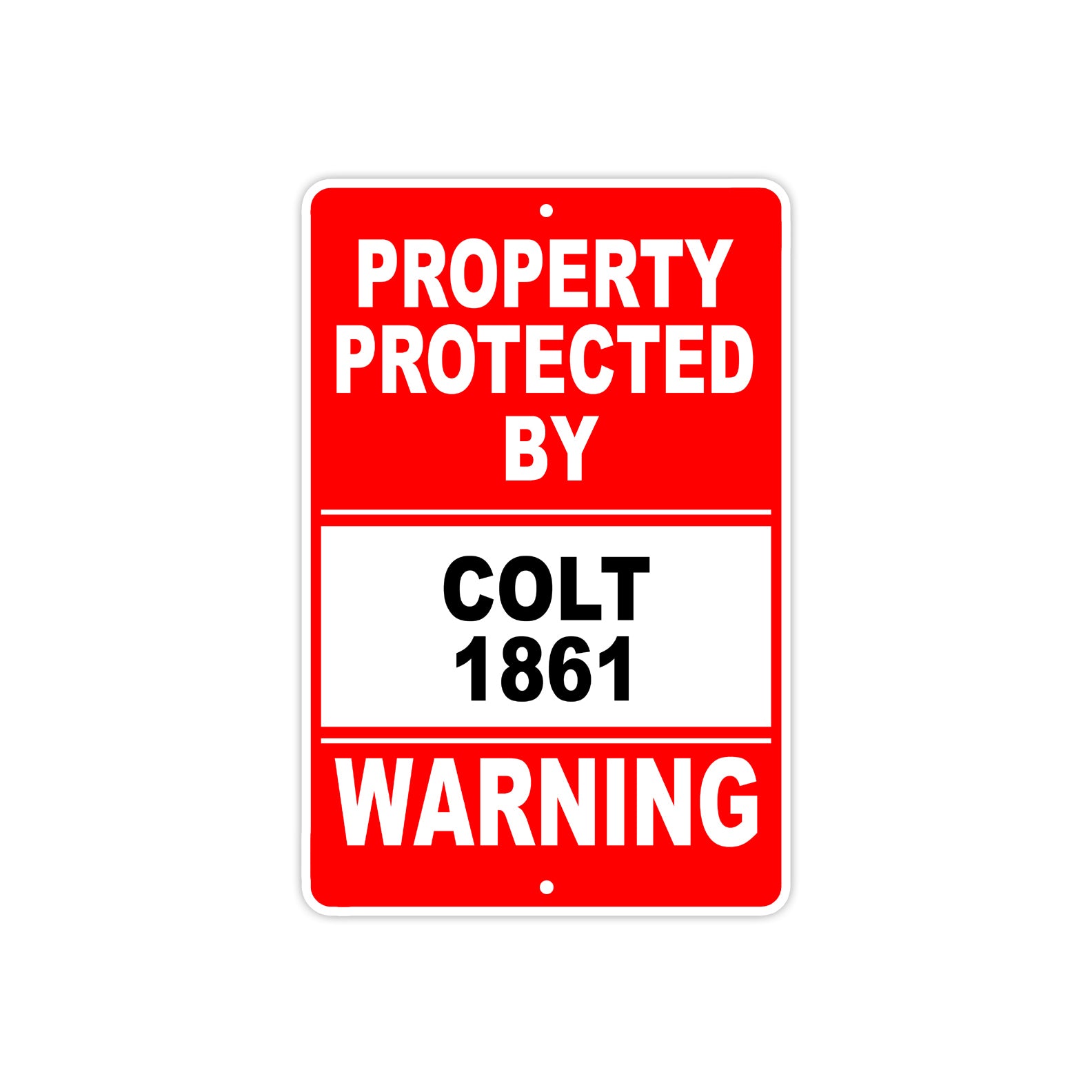 Property Protected by Colt 1861 Gun Pistol Rifle Revolver Warning Aluminum Metal Plate Sign