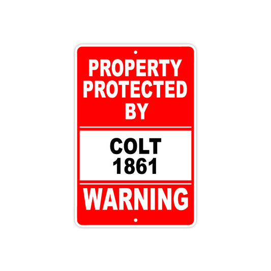 Property Protected by Colt 1861 Gun Pistol Rifle Revolver Warning Aluminum Metal Plate Sign