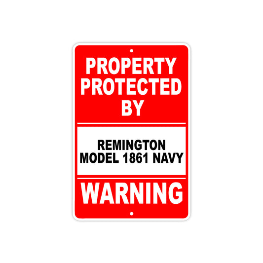 Property Protected by Remington Model 1861 Navy Gun Rifle Revolver Aluminum Metal Plate Sign