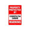 Property Protected by Cosmopolitan Carbine Gun Pistol Rifle Revolver Aluminum Metal Plate Sign
