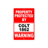Property Protected by Colt 1862 Gun Pistol Rifle Revolver Warning Aluminum Metal Plate Sign
