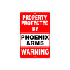 Property Protected by Phoenix Arms Gun Pistol Rifle Revolver Warning Aluminum Metal Plate Sign