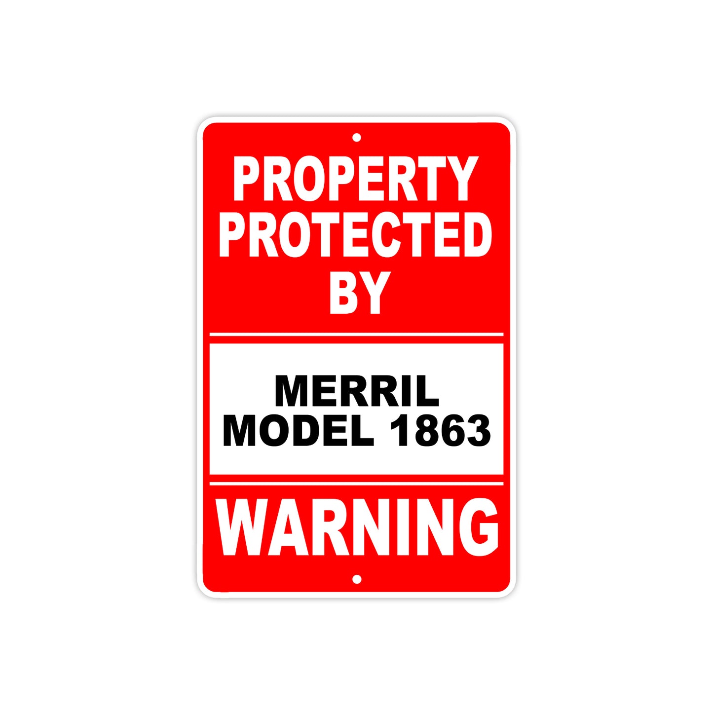 Property Protected by Merril Model 1863 Gun Pistol Rifle Revolver Aluminum Metal Plate Sign