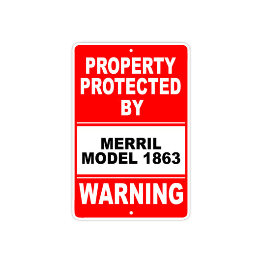 Property Protected by Merril Model 1863 Gun Pistol Rifle Revolver Aluminum Metal Plate Sign