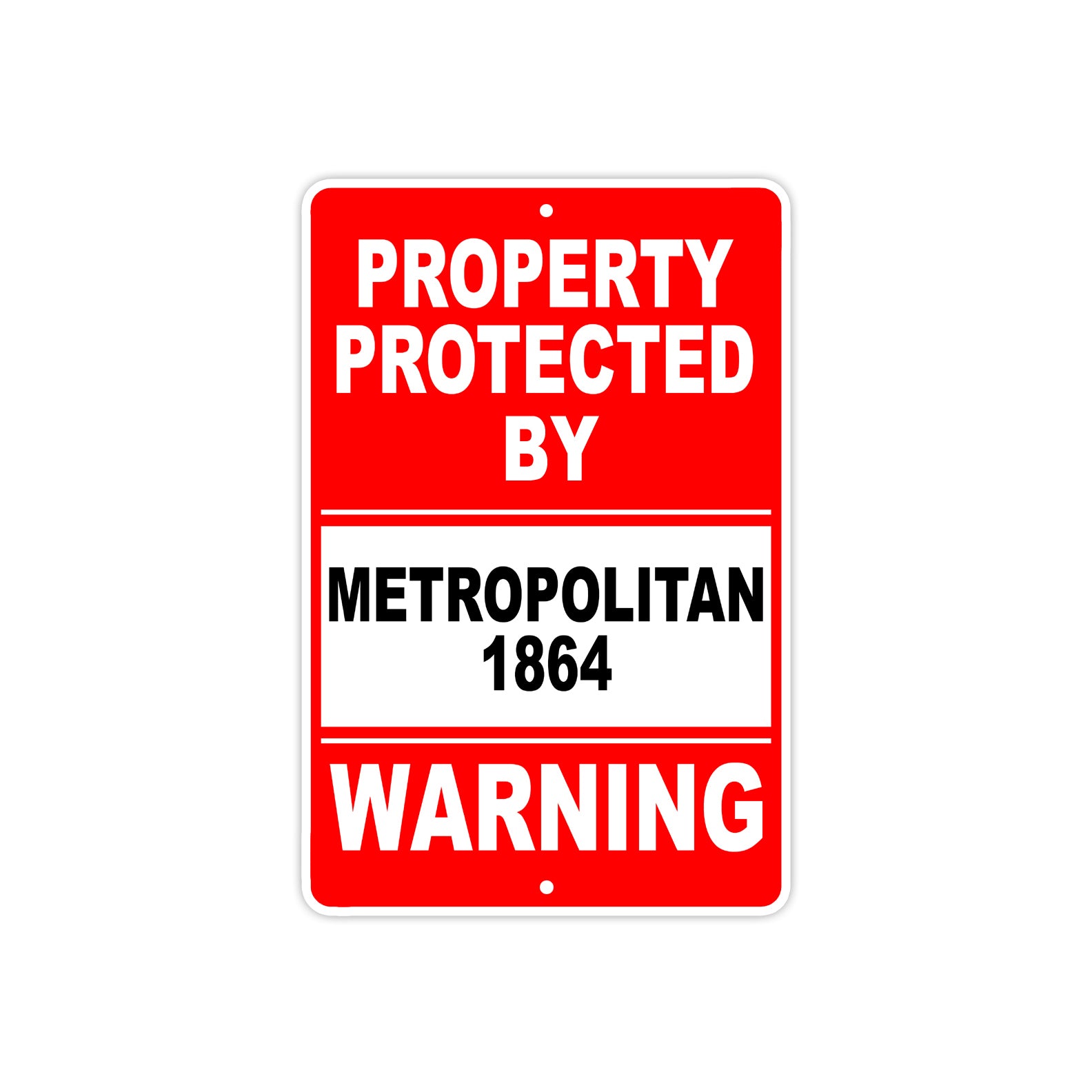Property Protected by Metropolitan 1864 Gun Pistol Rifle Revolver Aluminum Metal Plate Sign