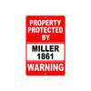 Property Protected by Miller 1861 Gun Pistol Rifle Revolver Warning Aluminum Metal Plate Sign
