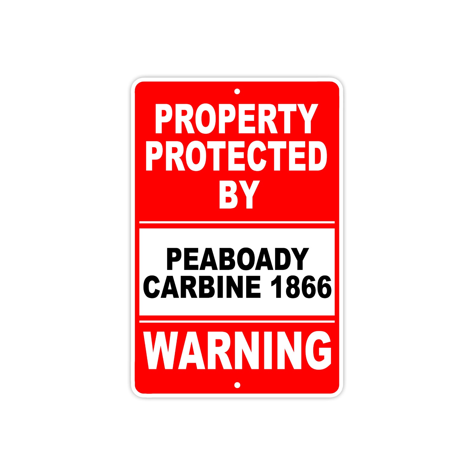 Property Protected by Peaboady Carbine 1866 Gun Pistol Rifle Revolver Warning Aluminum Metal Plate Sign