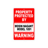 Property Protected by Mosin Nagant Model 1891 Gun Rifle Revolver Aluminum Metal Plate Sign