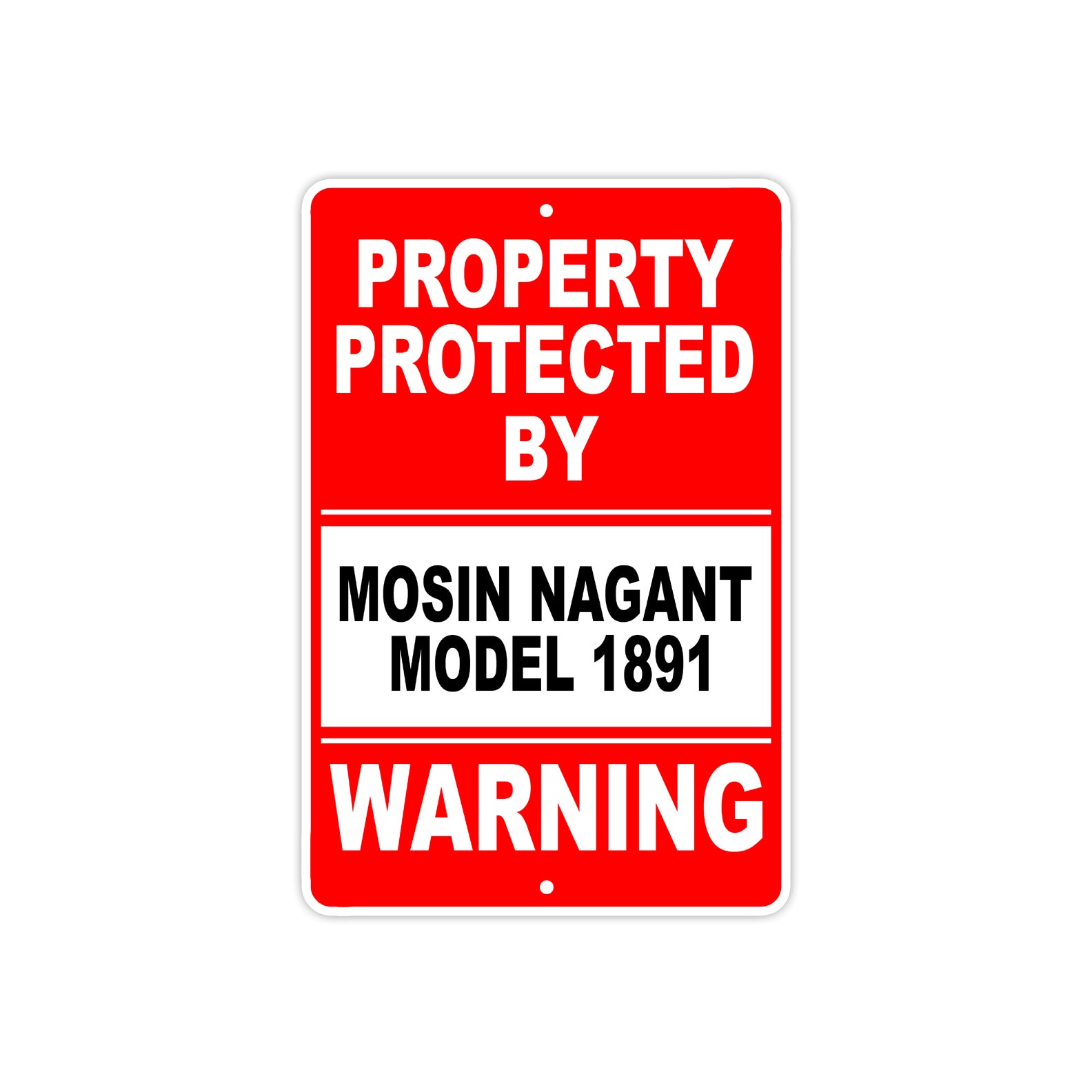 Property Protected by Mosin Nagant Model 1891 Gun Rifle Revolver Aluminum Metal Plate Sign