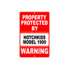 Property Protected by Hotchkiss Model 1909 Gun Pistol Rifle Revolver Aluminum Metal Plate Sign