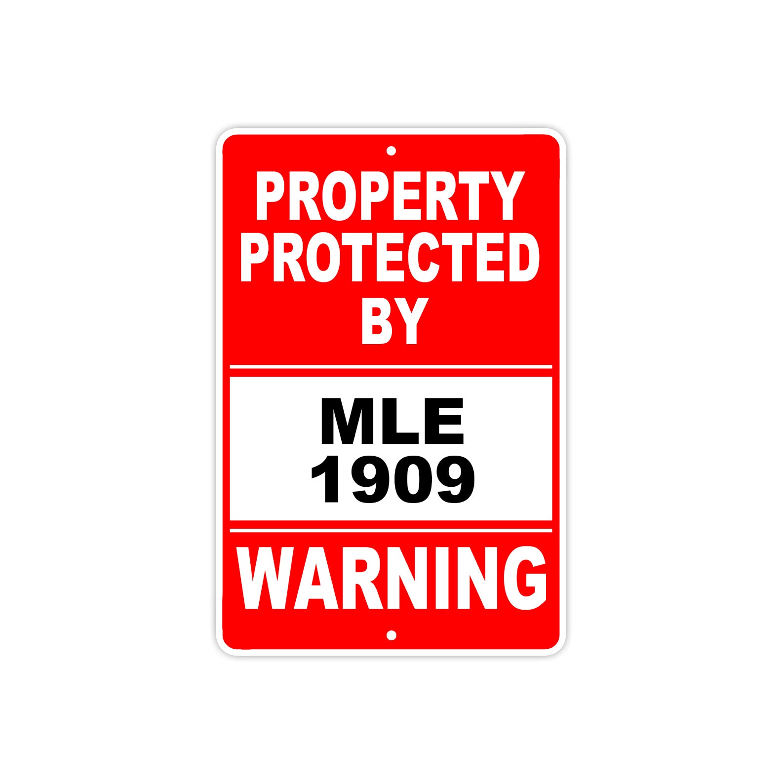 Property Protected by Mle 1909 Gun Pistol Rifle Revolver Warning Aluminum Metal Plate Sign