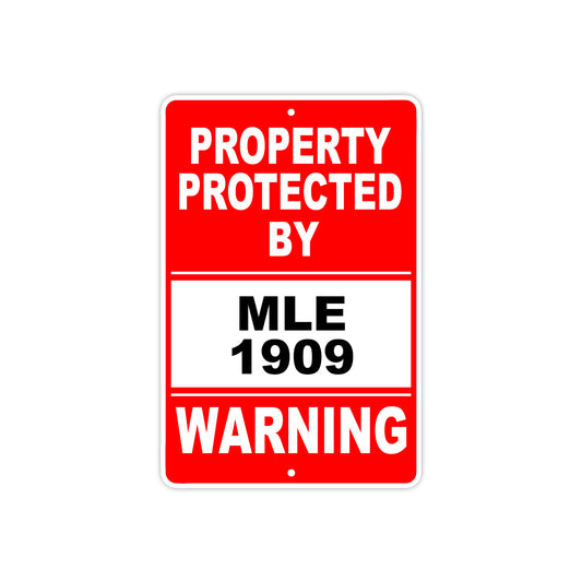 Property Protected by Mle 1909 Gun Pistol Rifle Revolver Warning Aluminum Metal Plate Sign