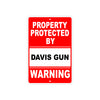 Property Protected by Davis Gun Pistol Rifle Revolver Warning Aluminum Metal Plate Sign