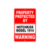 Property Protected by Hotchkiss Model 1914 Gun Pistol Rifle Revolver Aluminum Metal Plate Sign