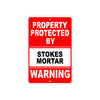 Property Protected by Stokes Mortar Gun Pistol Rifle Revolver Warning Aluminum Metal Plate Sign