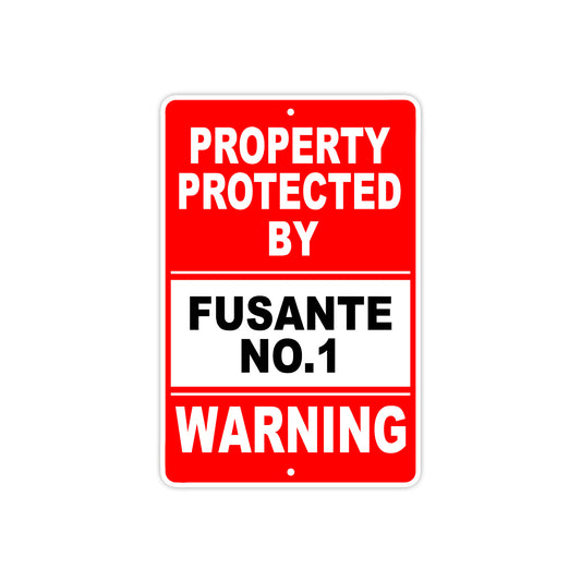 Property Protected by Fusante No.1 Gun Pistol Rifle Revolver Warning Aluminum Metal Plate Sign