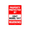 Property Protected by Colt Mo1917 Gun Pistol Rifle Revolver Aluminum Metal Plate Sign