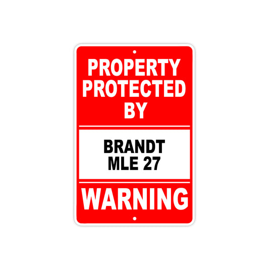 Property Protected by Brandt Mle 27 Gun Pistol Rifle Revolver Warning Aluminum Metal Plate Sign