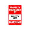 Property Protected by Beretta 1935 Gun Pistol Rifle Revolver Warning Aluminum Metal Plate Sign