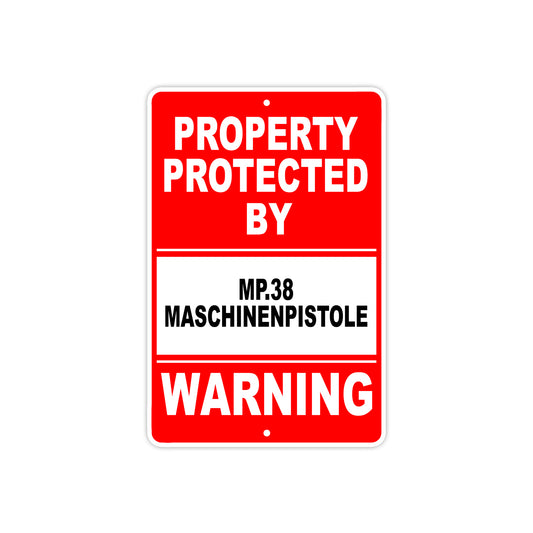Property Protected by MP.38 Maschinenpistole Gun Pistol Rifle Revolver Aluminum Metal Plate Sign